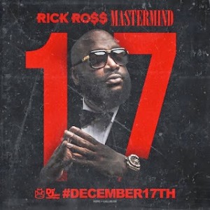 Rick Ross Finally Announce ‘Mastermind’ Album Release Date - gidibase