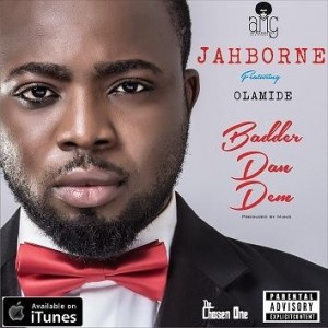 Jahborne – Badder Dan Dem ft Olamide - gidibase