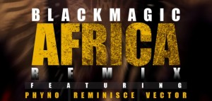 blackmagic-remix-africa-702x336.jpg - gidibase