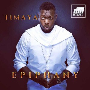 Timaya-Epiphany - gidibase