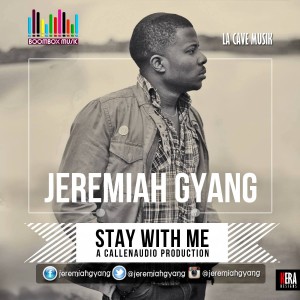 Jeremiah-Gyang-Stay-With-Me-gidibase