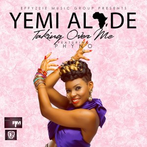 Yemi-Alade-Taking-Over-Me-feat.-Phyno-Gidibase