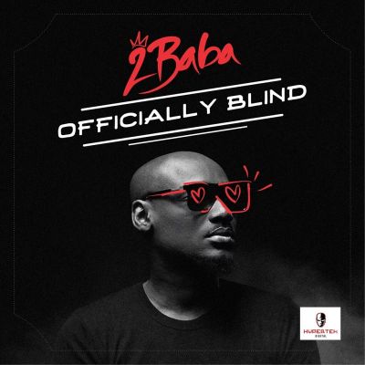 2Baba – Officially Blind - GIDIBASE