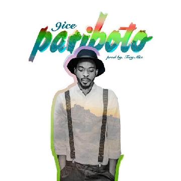 9ice – “Pariboto” (Prod. By Tee-Y Mix) - gidibase